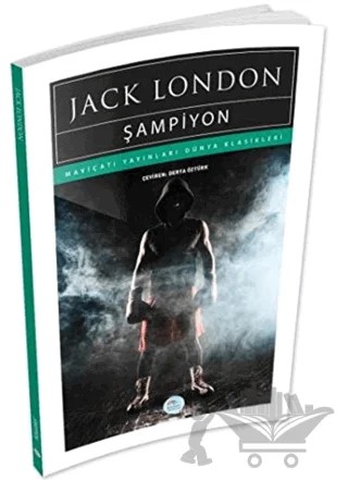 Şampiyon – Jack London – Maviçatı Yayınları kitap kapağı