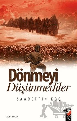Dönmeyi Düşünmediler