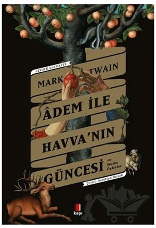 Adem İle Havva’nın Güncesi ve Seçme Öyküler