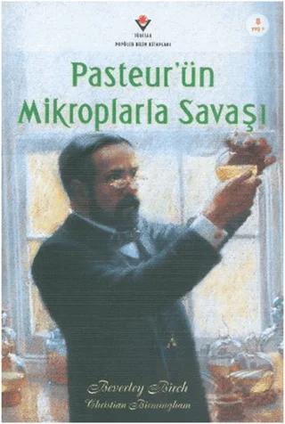 Pasteur'ün Mikroplarla Savaşı