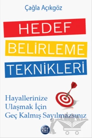 Hedef Belirleme Teknikleri – Çağla Açıkgöz – Ray Yayıncılık kitap kapağı
