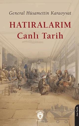 Hatıralarım Canlı Tarih