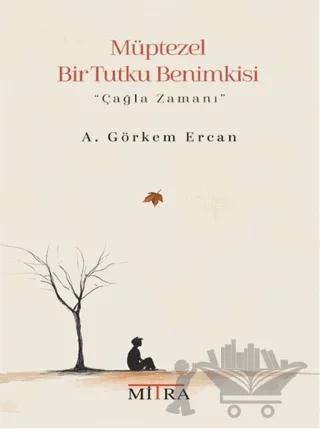 Müptezel Bir Tutku Benimkisi