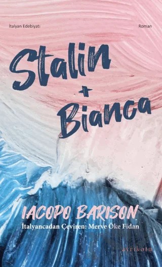 Stalin + Bianca – Iacopo Barison – Ayrıkotu Yayınları kitap kapağı