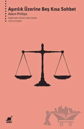 Aşırılık Üzerine Beş Kısa Sohbet – Adam Phillips – Ayrıntı Yayınları kitap kapağı