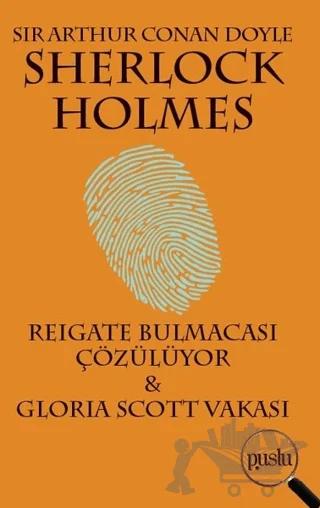 Sherlock Holmes - Reigate Bulmacası Çözülüyor / Gloria Scott Vakası