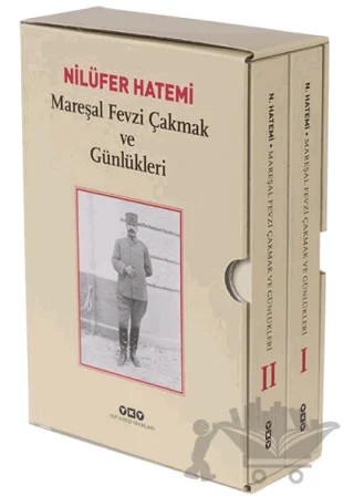Mareşal Fevzi Çakmak ve Günlükleri (Kutulu 2 Cilt Takım) – Nilüfer Hatemi – Yapı Kredi Yayınları kitap kapağı