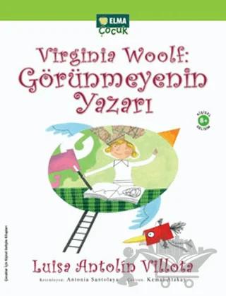Virginia Woolf: Görünmeyenin Yazarı