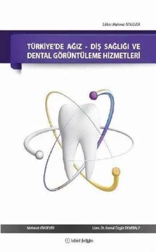Türkiye’de Ağız-Diş Sağlığı ve Dental Görüntüleme Hizmetleri