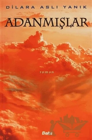 Adanmışlar – Dilara Aslı Yanık – Beka Yayınları kitap kapağı