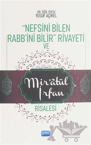Nefsini Bilen Rabb'ini Bilir Rivayeti ve Mir'atül İrfan Risalesi
