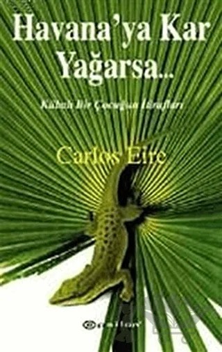 Havana’ya Kar Yağarsa... Kübalı Bir Çocuğun İtirafları – Carlos Eire – Epsilon Yayınevi kitap kapağı
