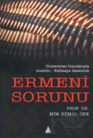 Ermeni Sorunu Uluslararası Boyutlarıyla Anadolu - Kafkasya Ekseninde