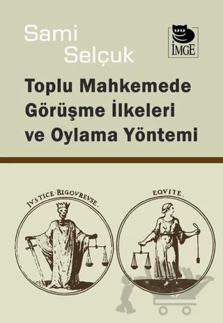 Toplu Mahkemede Görüşme İlkeleri ve Oylama Yöntemi
