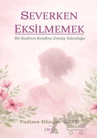 Severken Eksilmemek