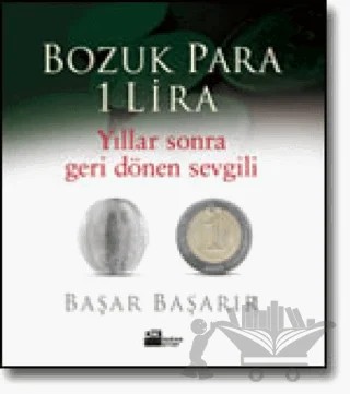 Bozuk Para 1 Lira Yıllar Sonra Geri Dönen Sevgili – Başar Başarır – Doğan Kitap kitap kapağı