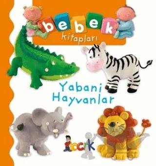 Yabani Hayvanlar - Bebek Kitapları