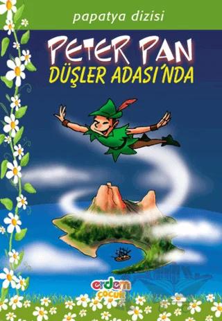 Papatya Dizisi 22 - Peter Pan Düşler Adası’nda