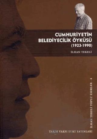 Cumhuriyetin Belediyecilik Öyküsü (1923-1990)