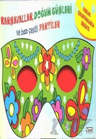 Karnavallar Doğum Günleri ve Bazı Çeşitli Partiler