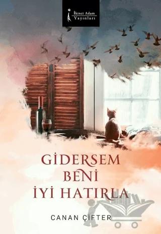 Gidersem Beni İyi Hatırla