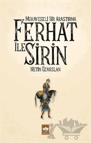 Ferhat ile Şirin - Mukayeseli Bir Araştırma