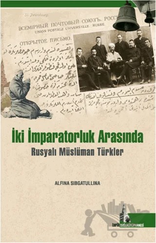 İki İmparatorluk Arasında Müslümanlar – Alfina Sibgatullah – Doğu Kütüphanesi kitap kapağı