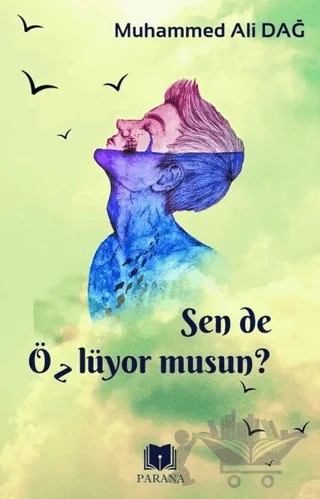 Sen de Özlüyor Musun? – Muhammed Ali Dağ – Parana Yayınları kitap kapağı