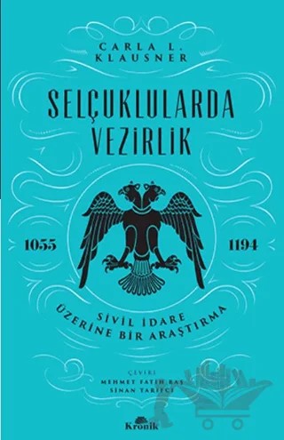Selçuklularda Vezirlik – Carla L. Klausner – Kronik Kitap kitap kapağı