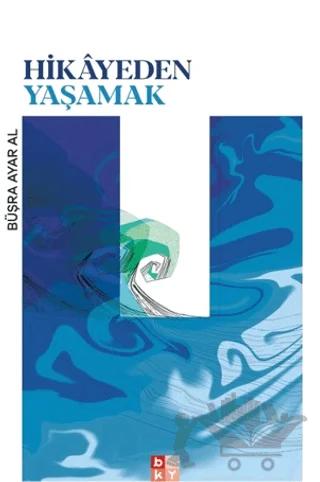 Hikayeden Yaşamak