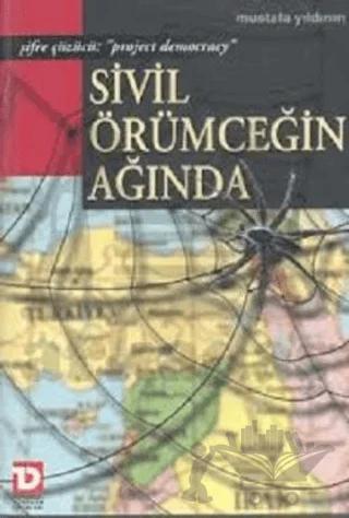 Sivil Örümceğin Ağında (Şifre Çözücü: "Project Democracy")