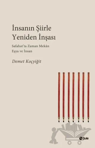 İnsanın Şiirle Yeniden İnşası