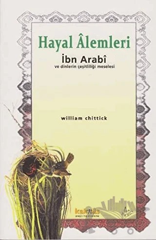 Hayal Alemleri – William C. Chittick – Kaknüs Yayınları kitap kapağı