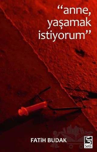 Anne Yaşamak İstiyorum