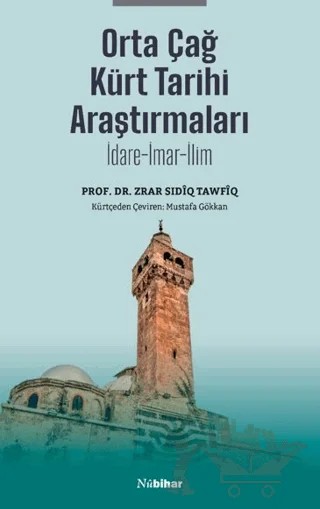 Orta Çağ Kürt Tarihi Araştırmaları – Zrar Sidiq Tawfiq – Nubihar Yayınları kitap kapağı