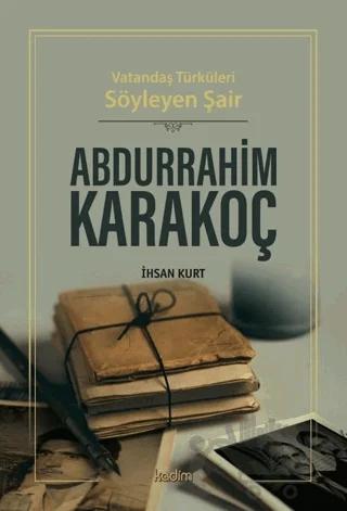 Vatandaş Türküleri Söyleyen Şair Abdurrahim Karakoç
