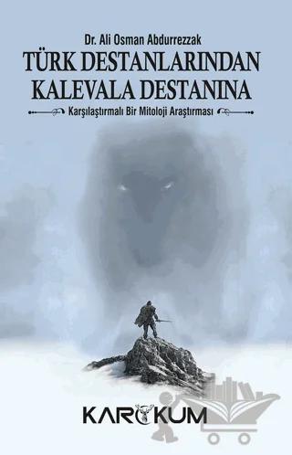 Türk Destanlarından Kalevala Destanına