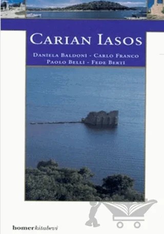 Carian Iasos – Carlo Franco, Daniela Baldoni, Fede Berti, Paolo Belli – Homer Kitabevi kitap kapağı