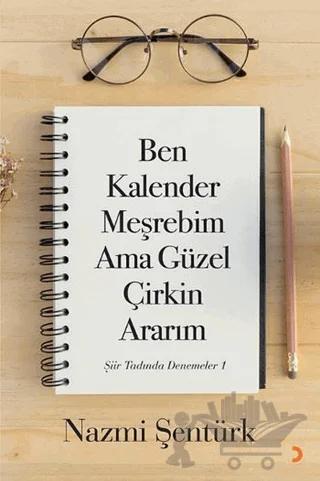 Ben Kalender Meşrebim Ama Güzel Çirkin Ararım