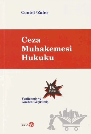 Ceza Muhakemesi Hukuku – Nur Centel, Hamide Zafer – Beta Yayınevi kitap kapağı