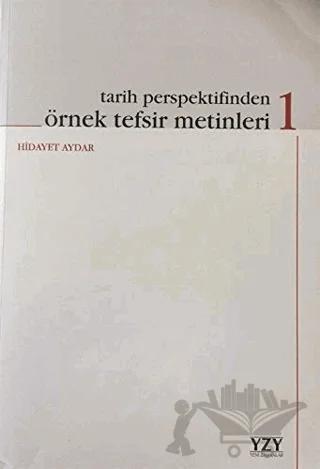 Tarih Perspektifinden Örnek Tefsir Metinleri - 1
