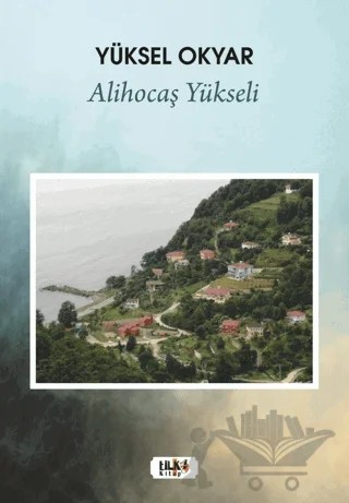 Alihocaş Yükseli – Yüksel Okyar – Tilki Kitap kitap kapağı