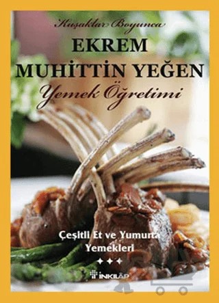 Çeşitli Et ve Yumurta Yemekleri – Ekrem Muhittin Yeğen – İnkılap Kitabevi kitap kapağı