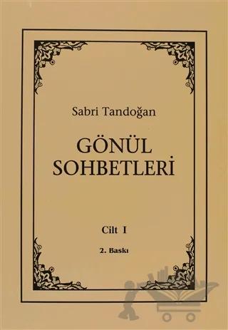 Gönül Sohbetleri Cilt: 1