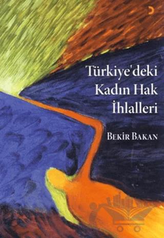 Türkiye’deki Kadın Hak İhlalleri
