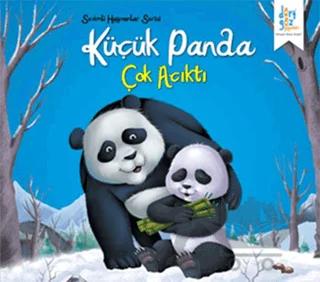 Sevimli Hayvanlar Serisi : Küçük Panda Çok Acıktı