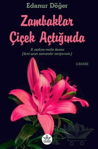 Zambaklar Çiçek Açtığında