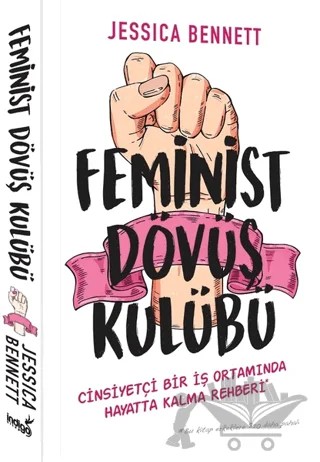 Feminist Dövüş Kulübü – Jessica Bennett – İndigo Kitap kitap kapağı