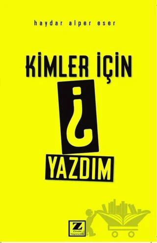 Kimler İçin Yazdım