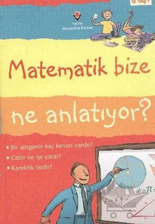 Matematik Bize Ne Anlatıyor?